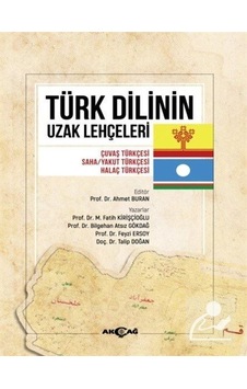 Türk Dilinin Uzak Lehçeleri - Akçağ Yayınları
