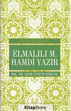 Elmalılı M. Hamdi Yazır - Asım Cüneyd Köksal - İlke Yayıncılık Elmalılı M. Hamdi Yazır - Asım Cüneyd Köksal - İlke Yayıncılık