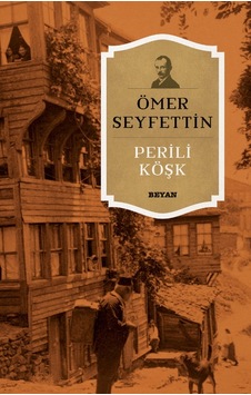 Perili Köşk - Ömer Seyfettin - Beyan Yayınları
