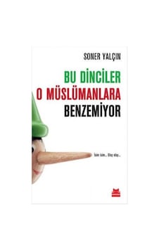 Bu Dinciler O Müslümanlara Benzemiy - Soner Yalçın - Kırmızı Kedi
