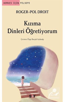 Kızıma Dinleri Öğretiyorum / Roger-pol Droit