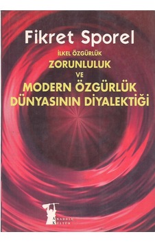 Ilkel Özgürlük Zorunluluk Ve Modern Özgürlük Dünyasının Diyalekti 178217360 Ilkel Özgürlük Zorunluluk Ve Modern Özgürlük Dünyasının Diyalekti 178217360