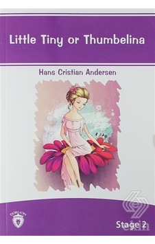 Little Tiny Or Thumbelina İngilizce Hikaye Stage 2 - Hans Christian Andersen - Dorlion Yayınevi