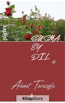 Susma Ey Dil - 2 - Ahmet Terzioğlu - Zinde Yayınevi