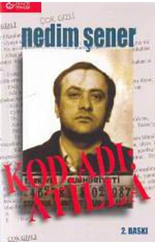 Kod Adı:Atilla - Nedim Şener - Güncel Yayıncılık Kod Adı:Atilla - Nedim Şener - Güncel Yayıncılık