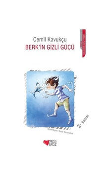 Berk'in Gizli Gücü - Cemil Kavukçu - Can Çocuk Yayınları Berk'in Gizli Gücü - Cemil Kavukçu - Can Çocuk Yayınları