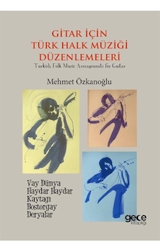 Gitar için Türk Halk Müziği Düzenlemeleri - Mehmet Özkanoğlu - Gece Kitaplığı Gitar için Türk Halk Müziği Düzenlemeleri - Mehmet Özkanoğlu - Gece Kitaplığı