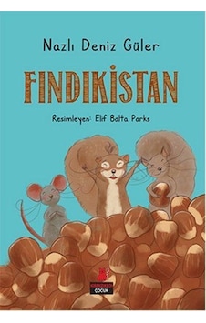Fındıkistan - Nazlı Deniz Güler - Kırmızı Kedi Fındıkistan - Nazlı Deniz Güler - Kırmızı Kedi