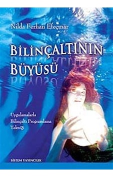 Bilinçaltının Büyüsü / Nilda Ferhan Efeçınar