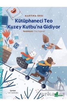 Kütüphaneci Teo Kuzey Kutbu Na Gidiyor Kütüphaneci Teo Kuzey Kutbu Na Gidiyor