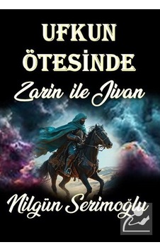 Ufkun Ötesinde / Nilgün Serimoğlu Ufkun Ötesinde / Nilgün Serimoğlu