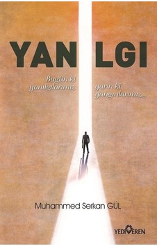 Yanılgı - Muhammed Serkan Gül - Yediveren Yayınları Yanılgı - Muhammed Serkan Gül - Yediveren Yayınları