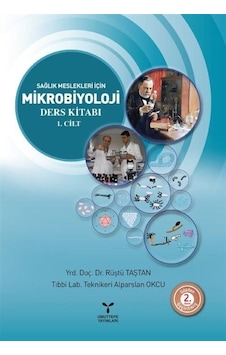 Sağlık Meslekleri İçin Mikrobiyoloji Cilt:1 / Rüştü Taştan