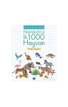 Larousse Fransızca İlk 1000 Hayvan- Mavi Kelebek Larousse Fransızca İlk 1000 Hayvan- Mavi Kelebek