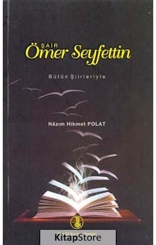 Şair Ömer Seyfettin - Nazım Hikmet Polat - Türk Dil Kurumu Yayınları Şair Ömer Seyfettin - Nazım Hikmet Polat - Türk Dil Kurumu Yayınları