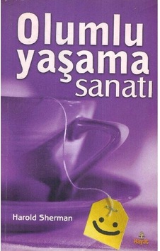 Olumlu Yaşama Sanatı - Harold Sherman