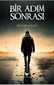Bir Adım Sonrası / Bülent Yıldız Bir Adım Sonrası / Bülent Yıldız
