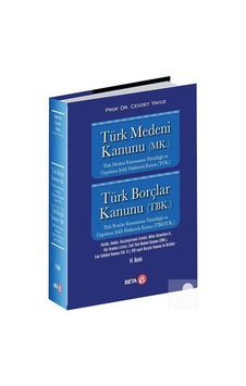 Türk Medeni Kanunu (MK.) Borçlar Kanunu (TBK.) - Cevdet Yavuz - Beta Yayınları Türk Medeni Kanunu (MK.) Borçlar Kanunu (TBK.) - Cevdet Yavuz - Beta Yayınları