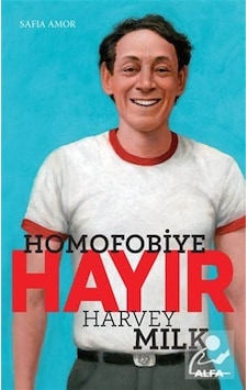 Homofobiye Hayır - Harvey Milk / Safia Amor