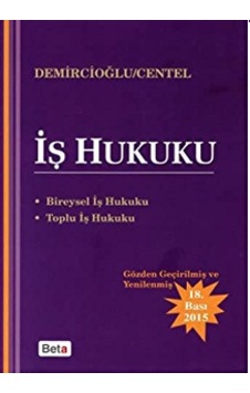 İş Hukuku demircioğlu-Centel. 2.el İadesiz 18 bas. İş Hukuku demircioğlu-Centel. 2.el İadesiz 18 bas.