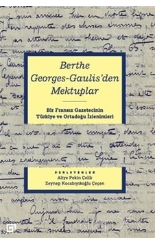 Berthe Georges-gaulis'den Mektuplar Berthe Georges-gaulis'den Mektuplar