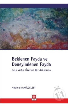 Beklenen Fayda ve Deneyimlenen Fayda Hatime Kamilçelebi/Hatime