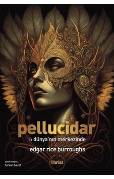 Pellucidar 1 - Dünya'nın Merkezinde - Edgar Rice Burroughs - Fihrist Pellucidar 1 - Dünya'nın Merkezinde - Edgar Rice Burroughs - Fihrist