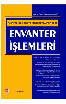 Envanter İşlemleri - TMS TFRS BOBİ ve Veri Mevzuatına Göre - Ümit Gücenme Gençoğlu - Ekin Basım Yayın