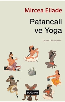 Patancali Ve Yoga / Mircea Eliade Patancali Ve Yoga / Mircea Eliade
