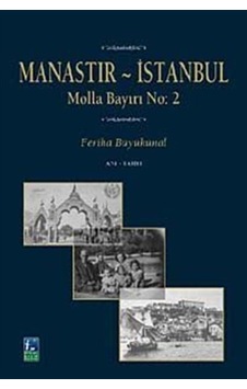 Manastır İstanbul : Molla Bayırı No: 2 / Feriha Büyükünal Manastır İstanbul : Molla Bayırı No: 2 / Feriha Büyükünal