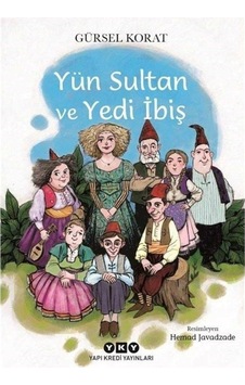 Yün Sultan Ve Yedi İbiş - Gürsel Korat 1.baskı