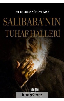 Salibaba'nın Tuhaf Halleri - Muhterem Yüceyılmaz - Akıl Fikir Yayınları