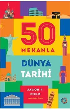 50 Mekanla Dünya Tarihi / Jacob F. Field 9786057031716