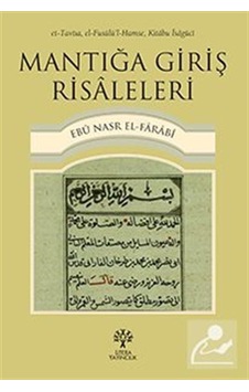 Mantığa Giriş Risaleleri - Farabi - Litera