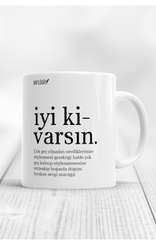 İyi Ki Varsın Kupa Bardak Beyaz