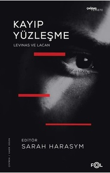Kayıp Yüzleşme - Levinas ve Lacan- Fol Kitap