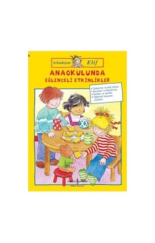 Anaokulunda Eğlenceli Etkinlikler - Arkadaşım Elif Anaokulunda Eğlenceli Etkinlikler - Arkadaşım Elif