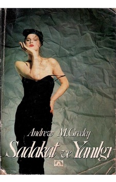 Sadakat Ve Yanılgı - Andrew M.greeley 1.baskı Sadakat Ve Yanılgı - Andrew M.greeley 1.baskı