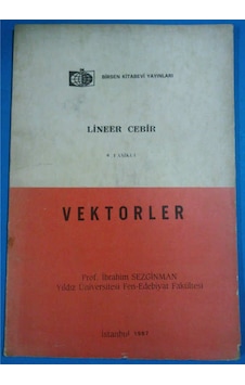 Lineer Cebir Vektörler Ibrahim Sezginman Lineer Cebir Vektörler Ibrahim Sezginman
