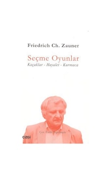 Seçme Oyunlar (Kaçaklar-Hayalet-Kurmaca) - Friedrich Ch. Zauner - Çizgi Kitabevi