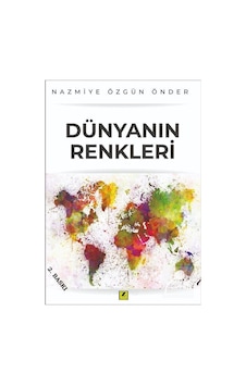 Dünyanın Renkleri - Nazmiye Özgün Önder Dünyanın Renkleri - Nazmiye Özgün Önder