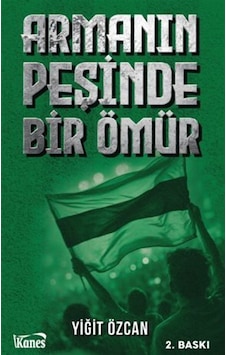 Armanın Peşinde Bir Ömür / Yiğit Özcan