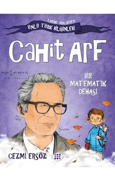 Cahit Arf: Bir Matematik Dehası - Tarihe Yön Veren Ünlü Türk Bilginleri - Cezmi Ersöz - Dokuz Yayınları