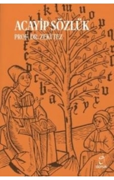 Acayip Sözlük - Zeki Tez - Doruk Yayınları Acayip Sözlük - Zeki Tez - Doruk Yayınları