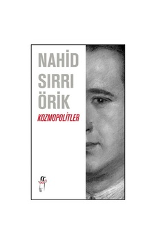 Kozmopolitler - Nahid Sırrı Örik - Oğlak Yayıncılık Kozmopolitler - Nahid Sırrı Örik - Oğlak Yayıncılık