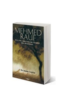 Mehmed Rauf Hayatı ve Hikayeleri Üzerine Bir Araştırma - Rahim Tarım - Akçağ Yayınları
