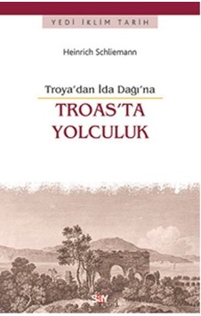 Troas'ta Yolculuk -troya'dan İda Dağı'na Troas'ta Yolculuk -troya'dan İda Dağı'na