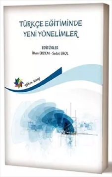 Türkçe Eğitiminde Yeni Yönelimler- Eğiten Kitap Türkçe Eğitiminde Yeni Yönelimler- Eğiten Kitap