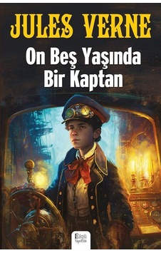 On Beş Yaşında Bir Kaptan / Jules Verne On Beş Yaşında Bir Kaptan / Jules Verne