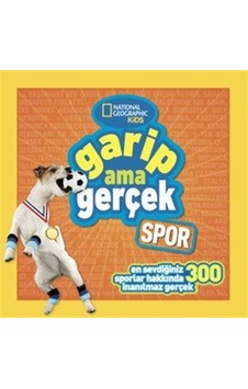 National Geographic Kıds - Garip Ama Gerçek - Spor / Michelle ... National Geographic Kıds - Garip Ama Gerçek - Spor / Michelle ...